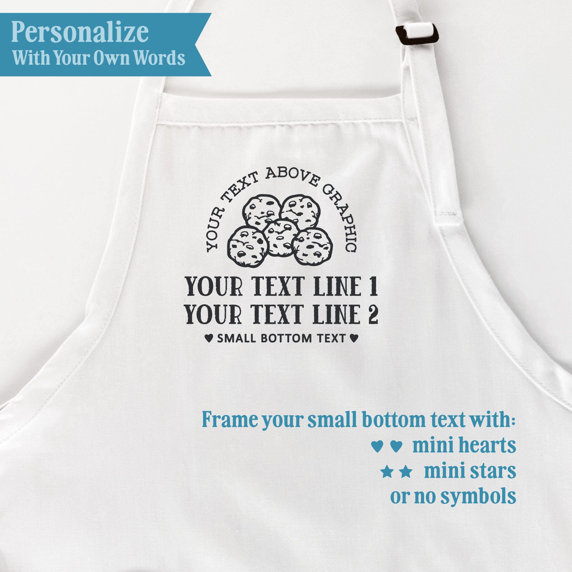 Cookie apron personalization guide showing text above the cookies, two text lines below, and small bottom text framed with mini hearts, mini stars, or no symbols.
