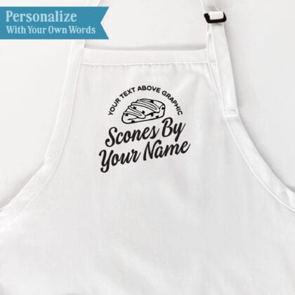 Scone Baking Apron personalization guide showing custom text above the scone graphic and Scones By Your Name in script below it.