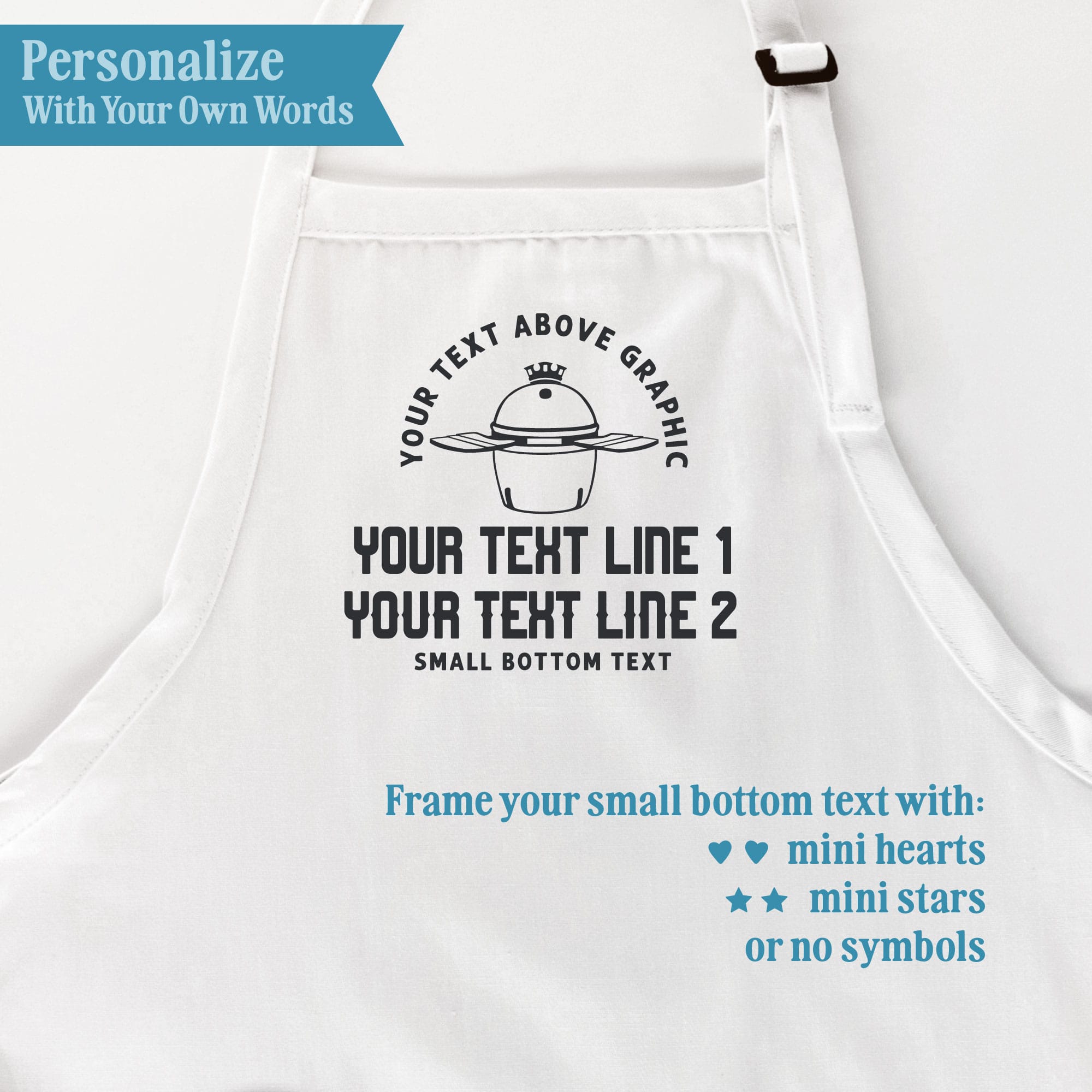 Kamado-style charcoal grill apron personalization guide showing text above the grill graphic, two text lines below, small bottom text, and optional mini hearts or stars.
