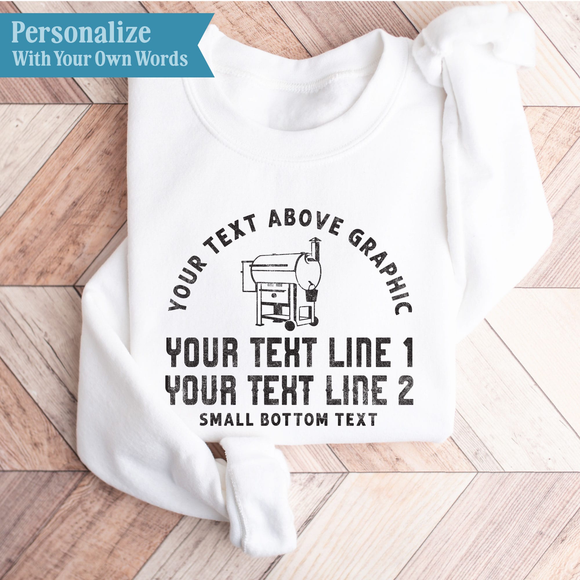 Personalization options for the Personalized Smoker Grill Sweatshirt, showing four custom text positions