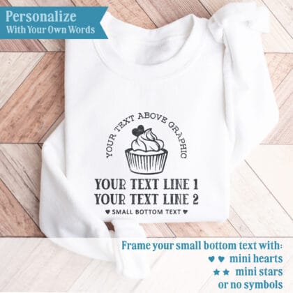 Personalization options for the Personalized Cupcake Baking Sweatshirt, showing custom text positions and heart or star framing