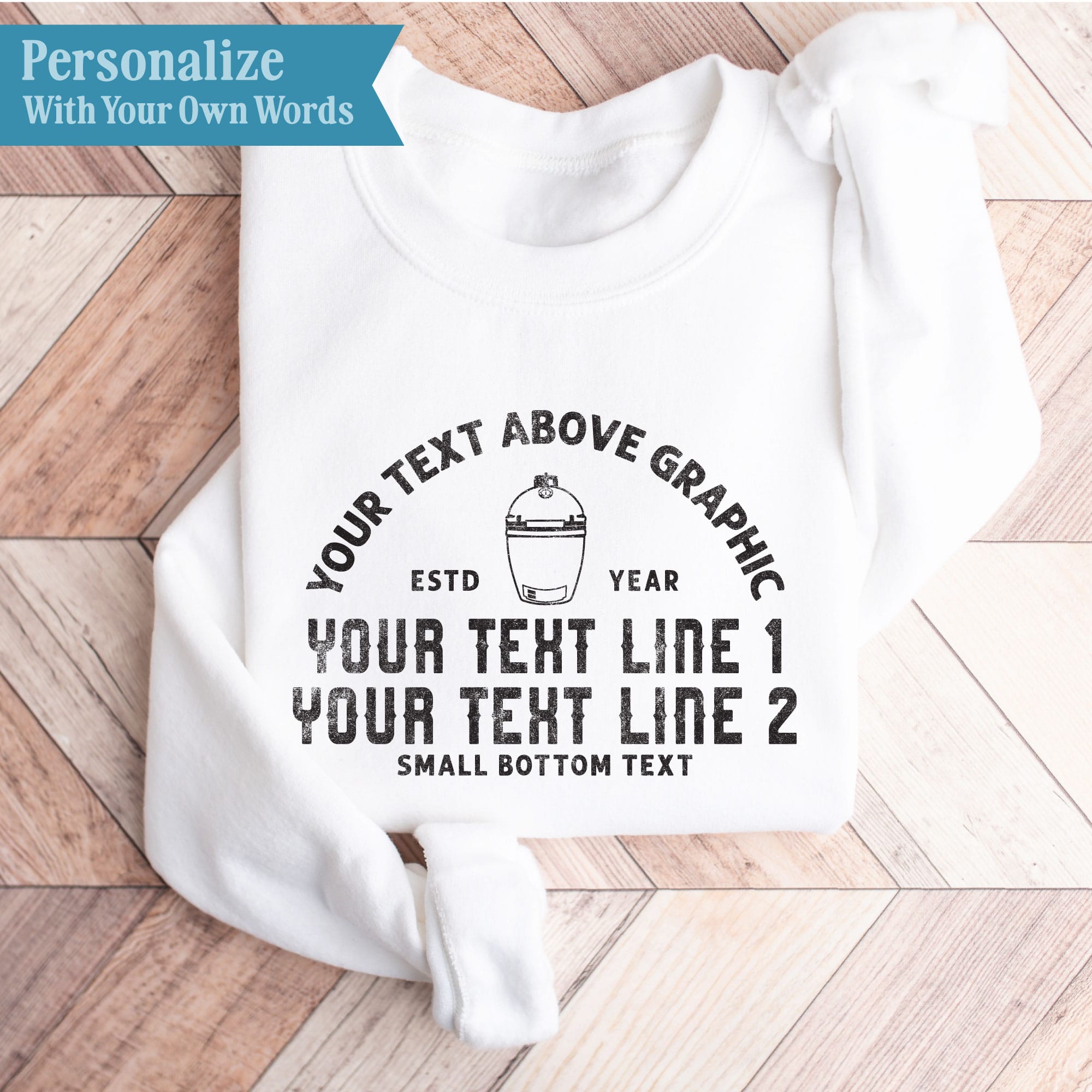Personalization options for the Personalized Meat Smoker Sweatshirt, showing four custom text positions and a year