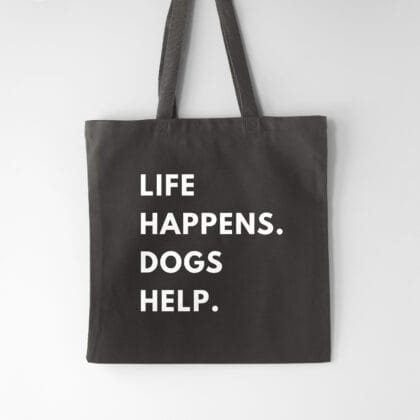 a life happens dogs help tote in charcoal